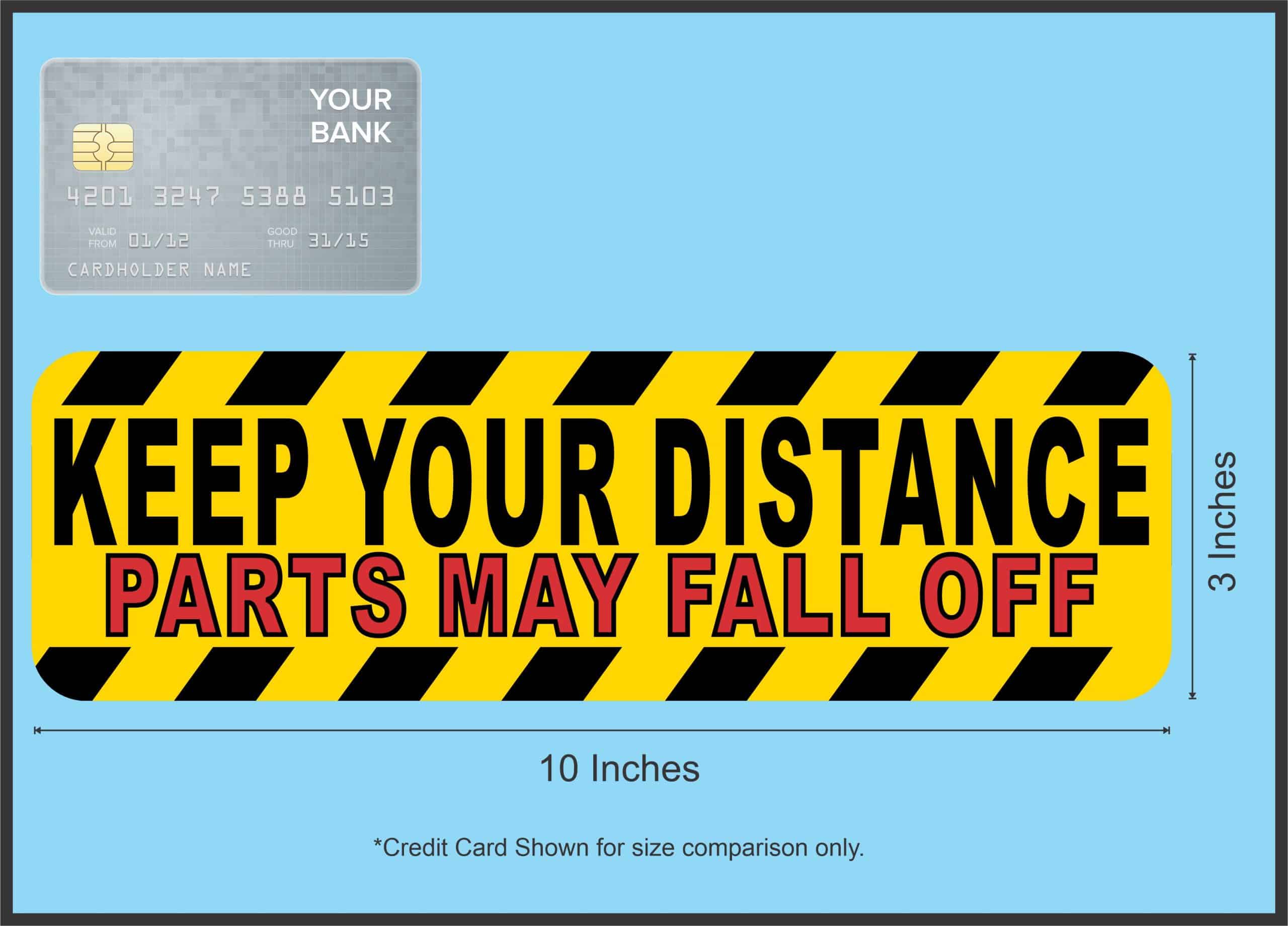 StickerTalk Keep Your Distance Parts May Fall Off, 10 inches x 3 inches - Image 2