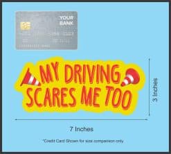 My Driving Scares Me Too Sticker