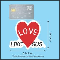 Love Like Gus Sticker