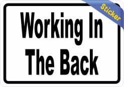 Working in the Back Sticker