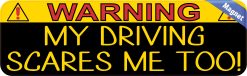 My Driving Scares Me Too Magnet