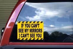 If You Cant See My Mirrors Sticker