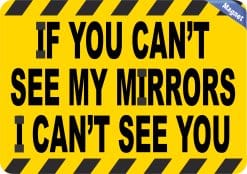 If You Cant See My Mirrors Magnet