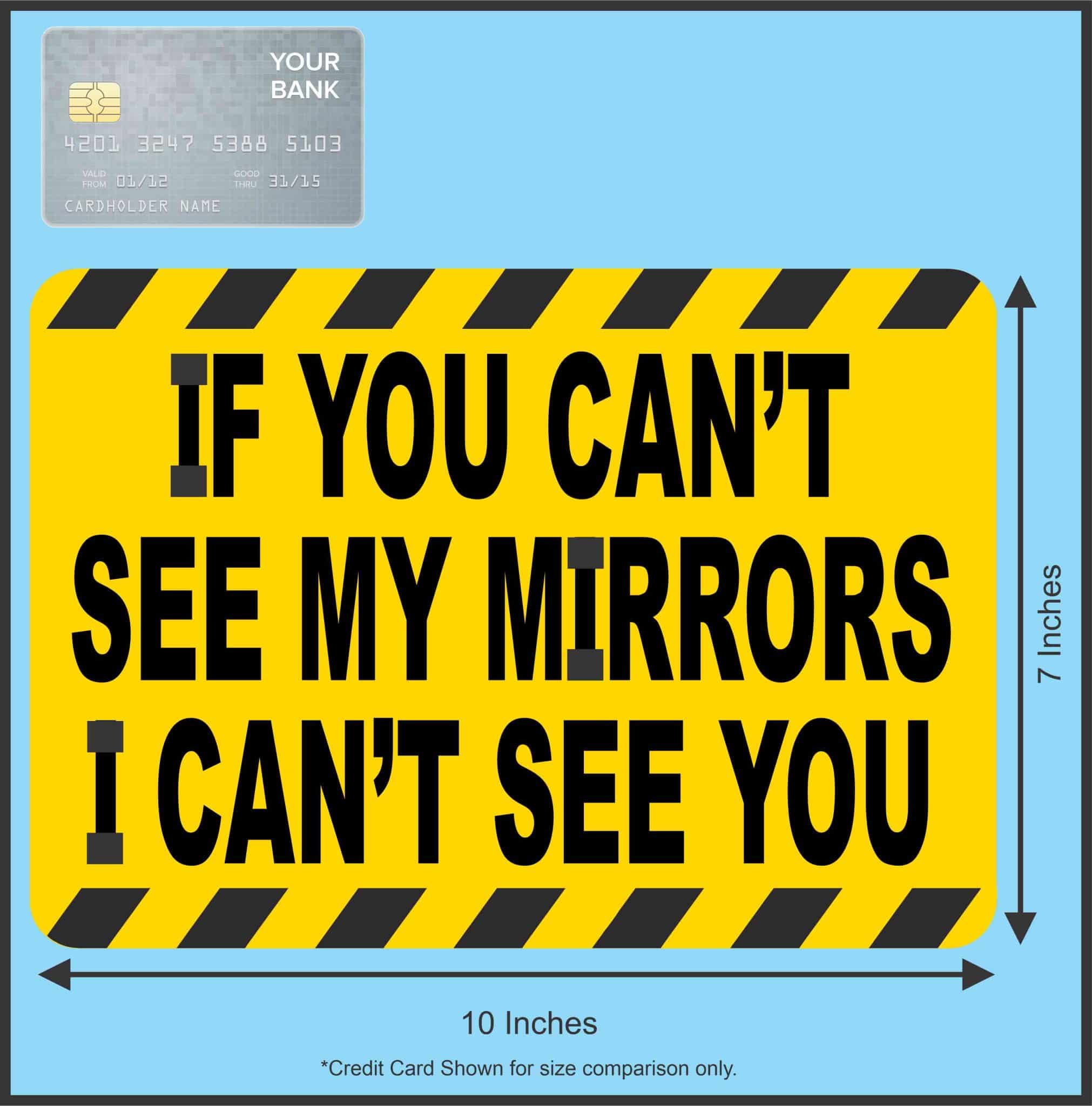 StickerTalk If You Cant See My Mirrors I Cant See You Sticker, 1 ...