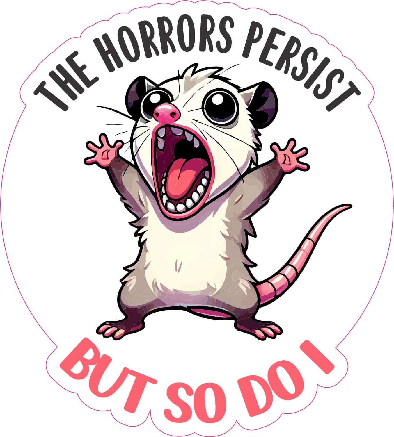 Horrors Persist Sticker