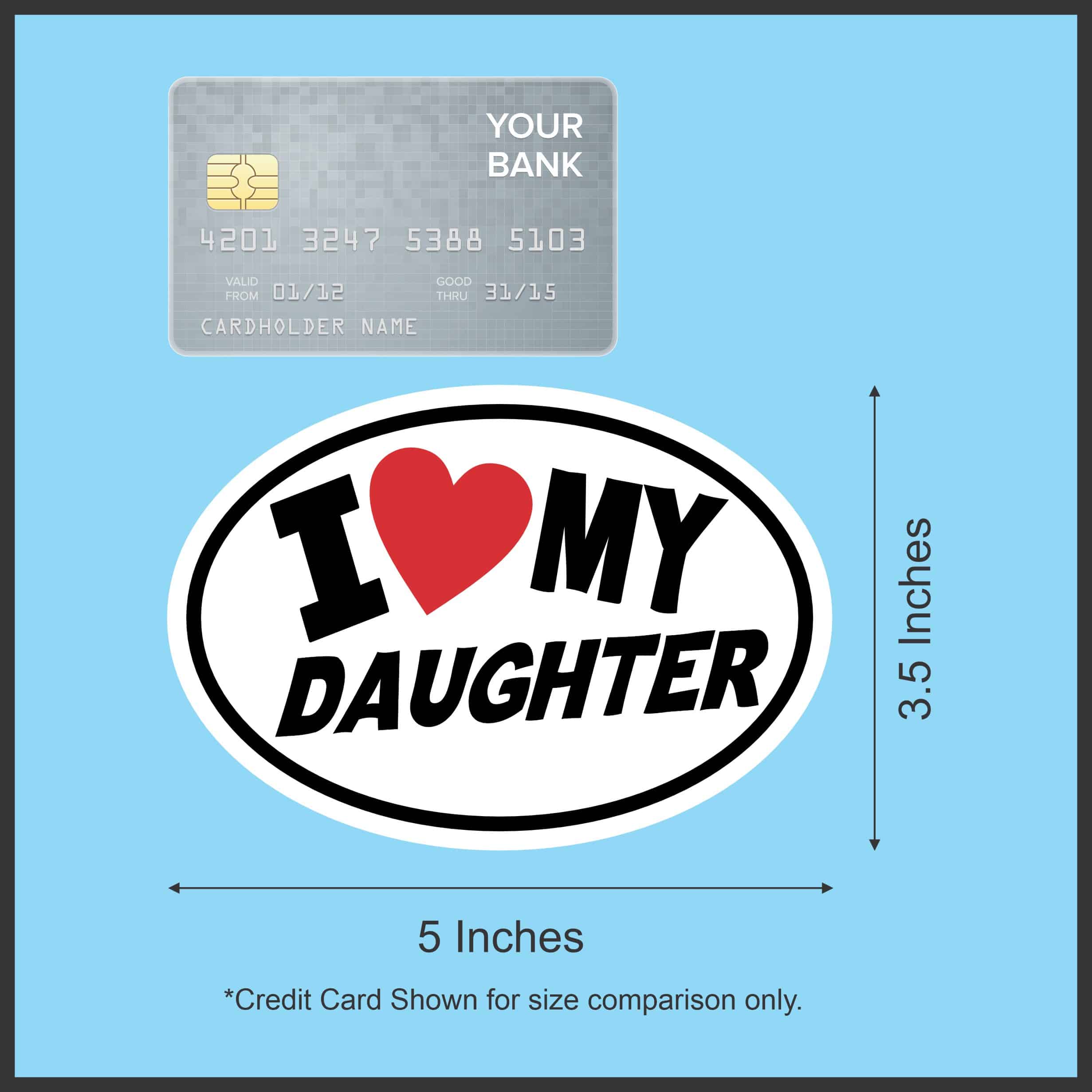 StickerTalk I Love My Daughter Heart Vinyl Sticker, 5 inches by 3.5 inches - Image 6