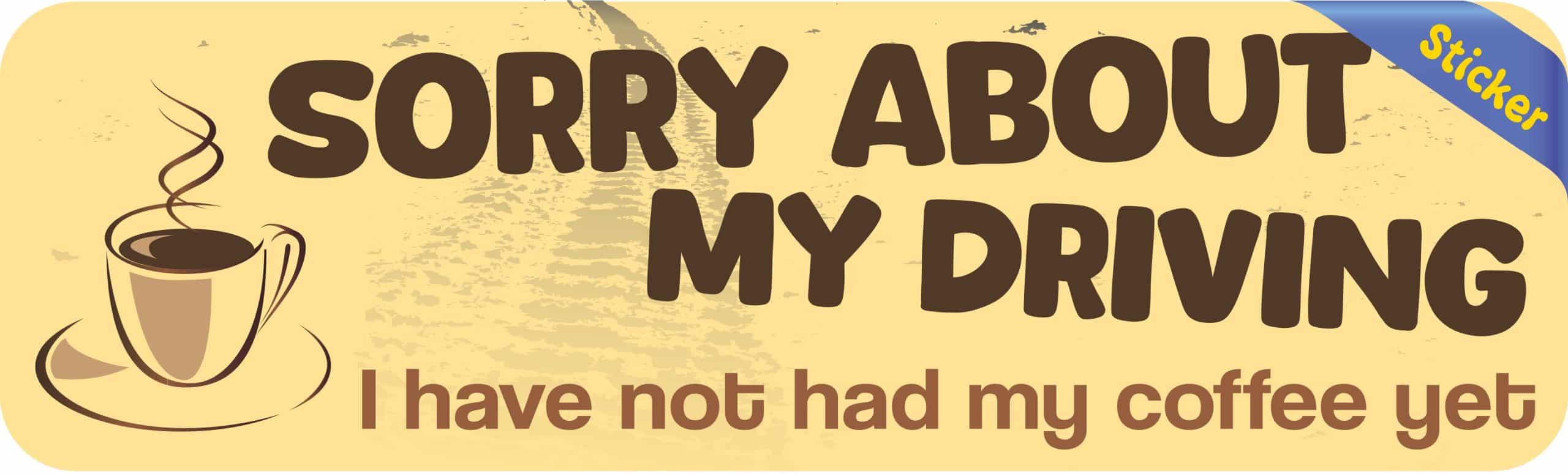 coffee cup illustration, humorous text message, warm color scheme - vinyl removable sticker
