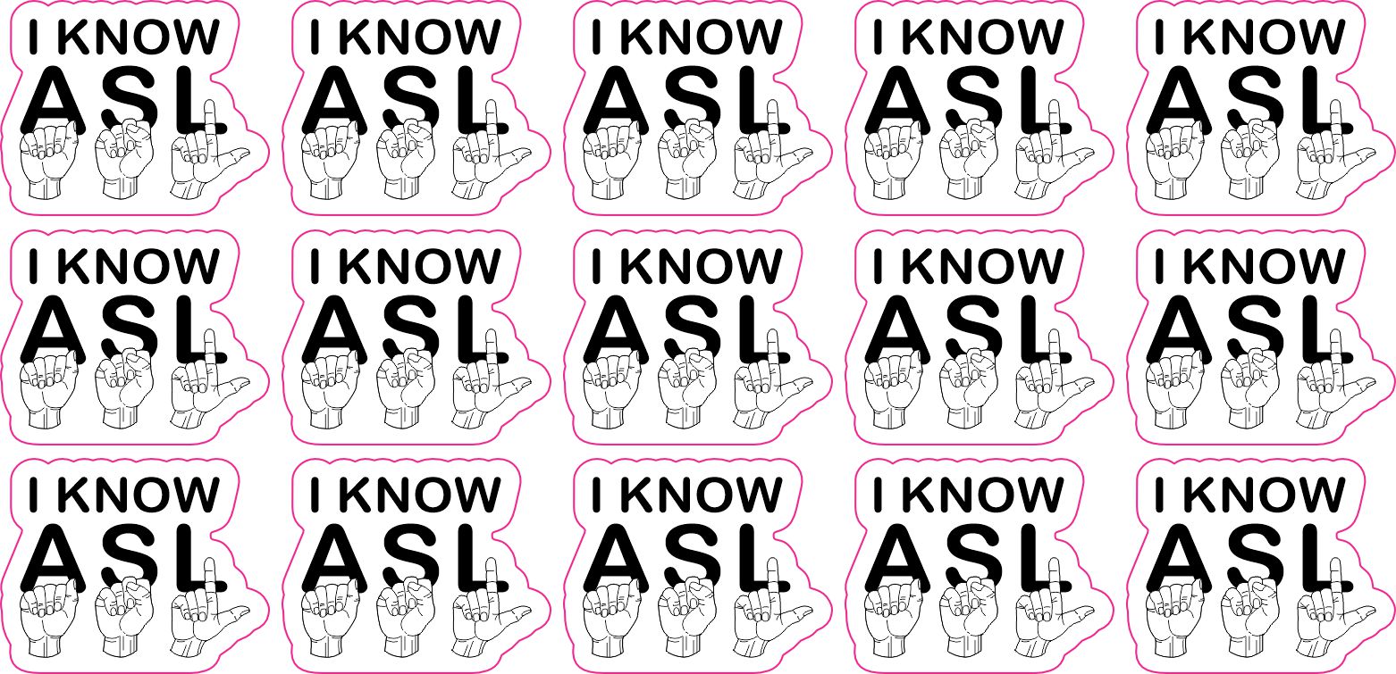 I KNOW ASL text, ASL hand sign illustrations, multiple hand positions - vinyl removable sticker