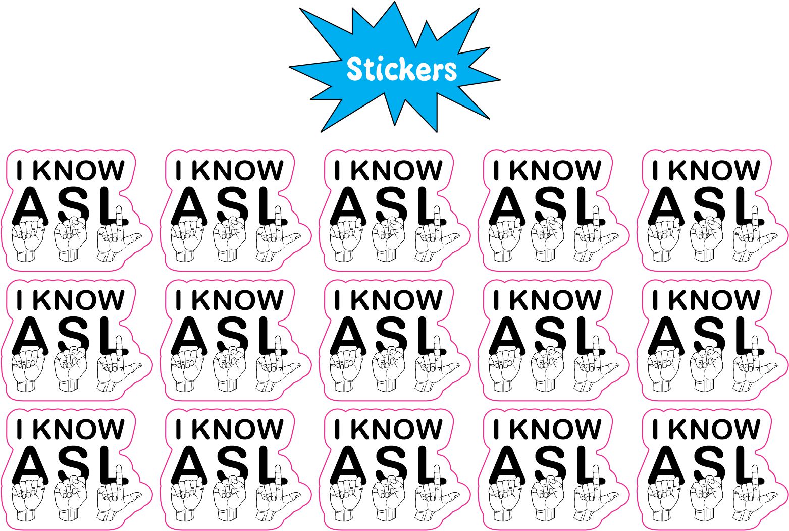 I KNOW ASL text, ASL hand sign illustrations, multiple hand positions - vinyl removable sticker