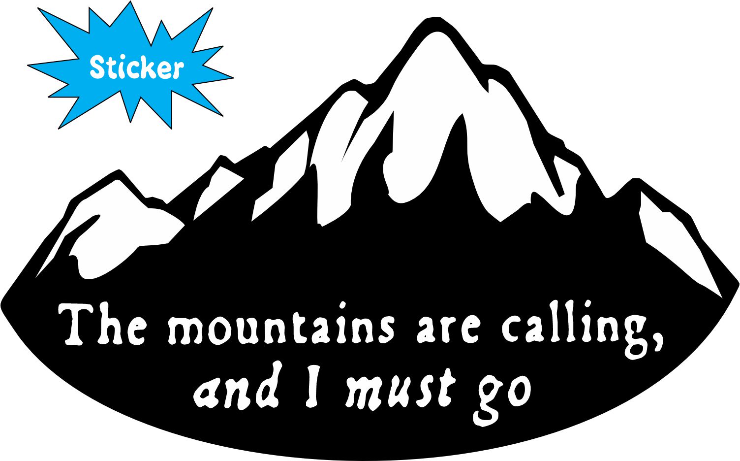 mountain silhouette, inspirational quote, snow-capped peaks - vinyl removable sticker