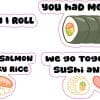 cartoon sushi rolls, cute food characters, pun text - vinyl removable sticker