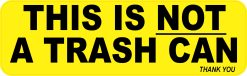 Not a Trash Can Sticker