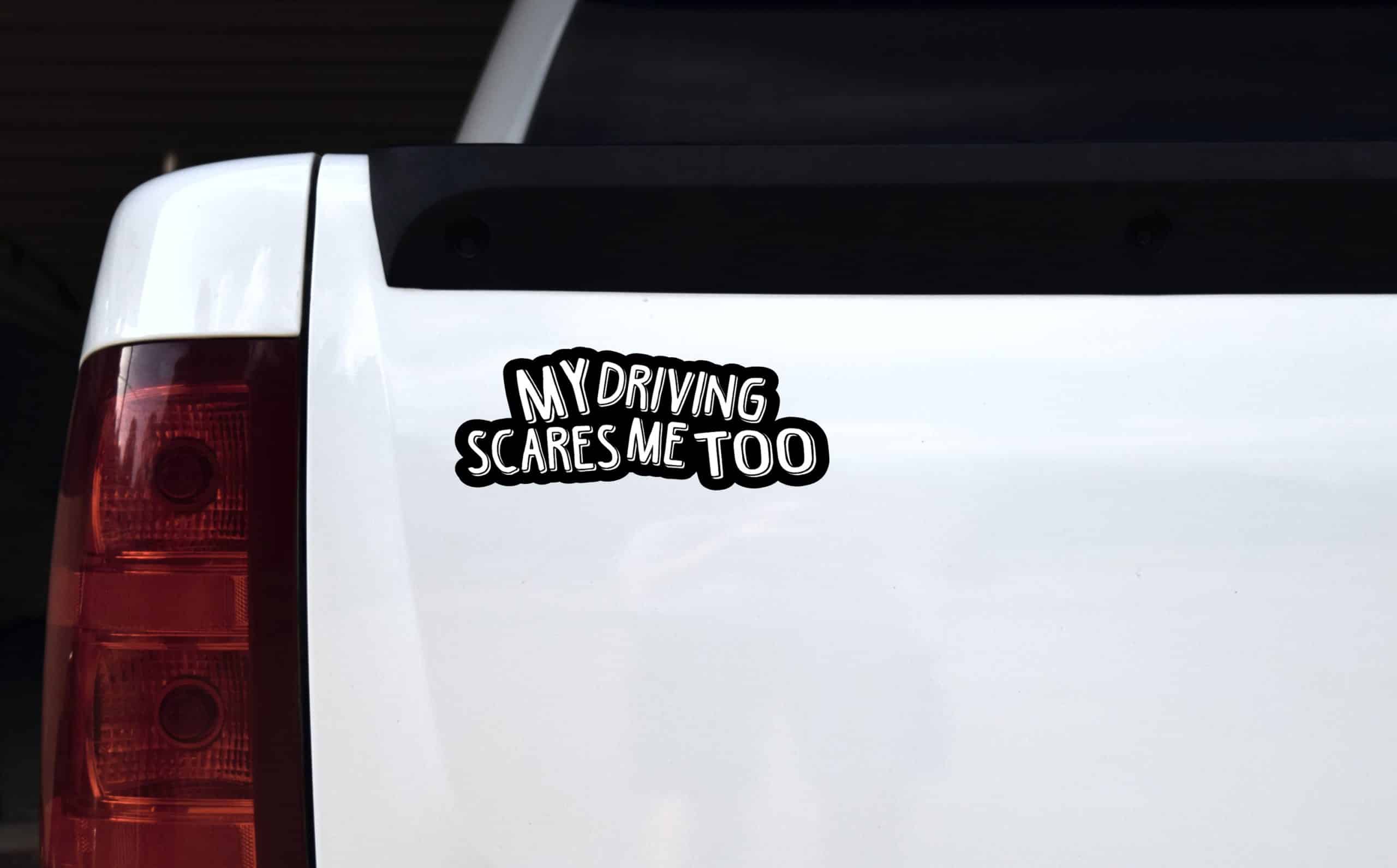 StickerTalk My Driving Scares Me Too Vinyl Sticker Black and White, 8 inches by 3 inches