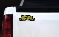 StickerTalk My Driving Scares Me Too Yellow and Black Vinyl Sticker, 8 inches by 3 inches