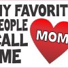 StickerTalk My Favorite People Call Me Mom Decal Vinyl Sticker, 4 inches by 3 inches