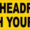 StickerTalk Low Headroom Watch Your Step Magnet, 10 inches by 3 inches