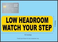 StickerTalk Low Headroom Watch Your Step Magnet, 10 inches by 3 inches