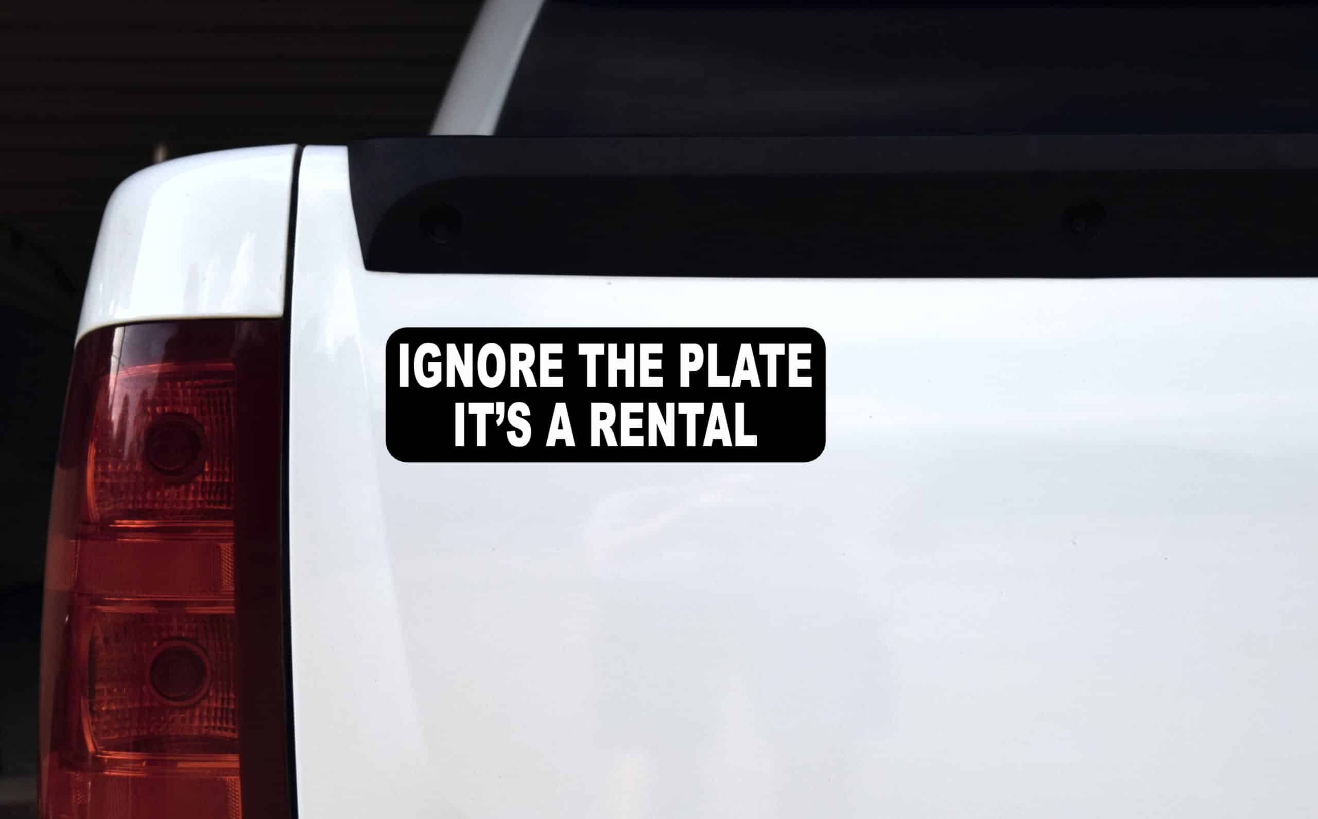 StickerTalk Ignore the Plate it’s a Rental Magnet, 10 inches by 3 inches