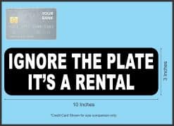 StickerTalk Ignore the Plate it’s a Rental Magnet, 10 inches by 3 inches