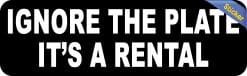 StickerTalk Ignore the Plate it's a Rental Vinyl Sticker, 10 inches by 3 inches