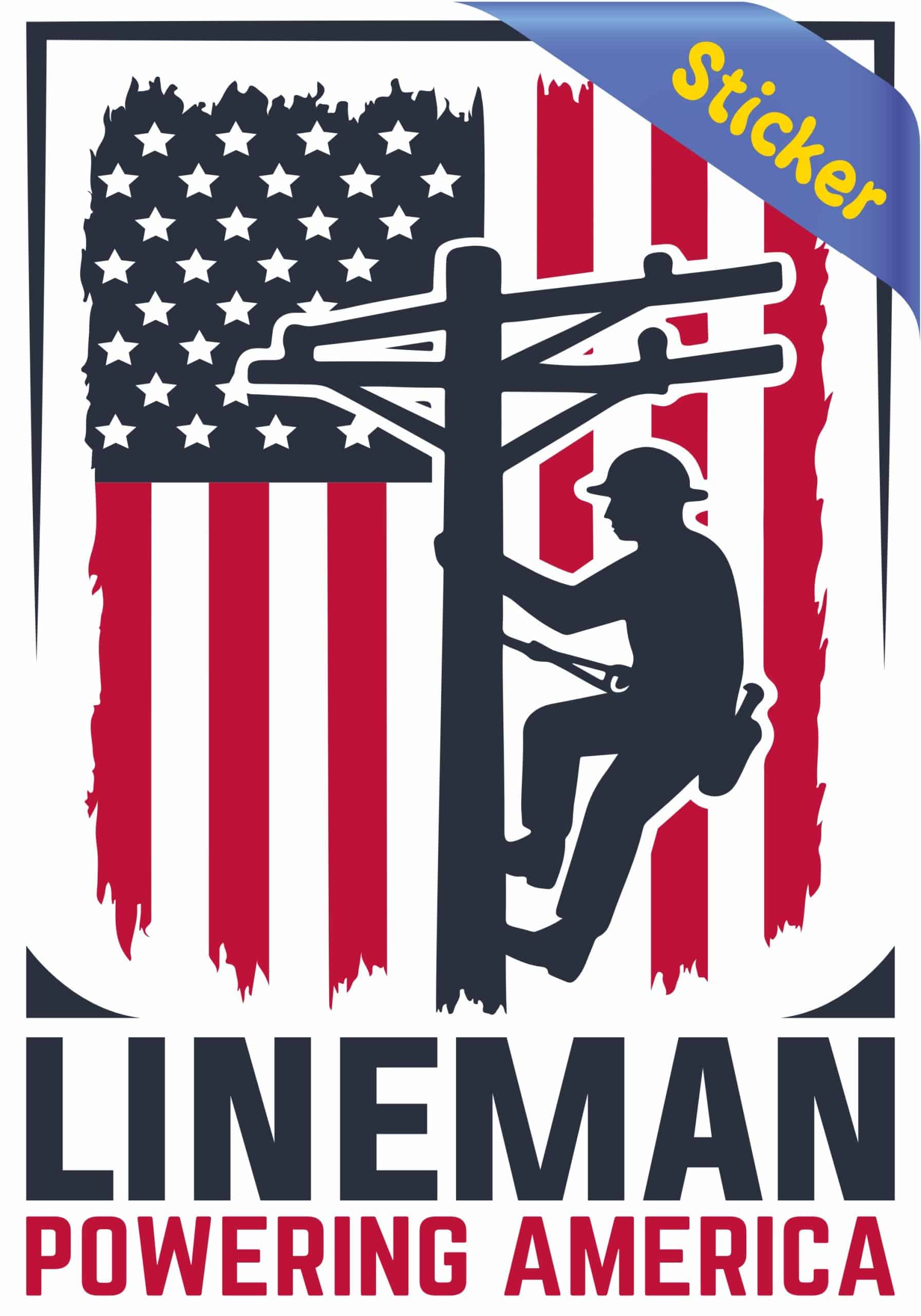 StickerTalk Lineman Powering America Vinyl Sticker, 3.5 inches by 5 inches