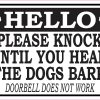 StickerTalk Knock Until the Dogs Bark Vinyl Sticker, 5 inches by 3.5 inches