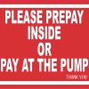 StickerTalk Prepay Inside or Pay at the Pump Vinyl Sticker, 5 inches by 4 inches