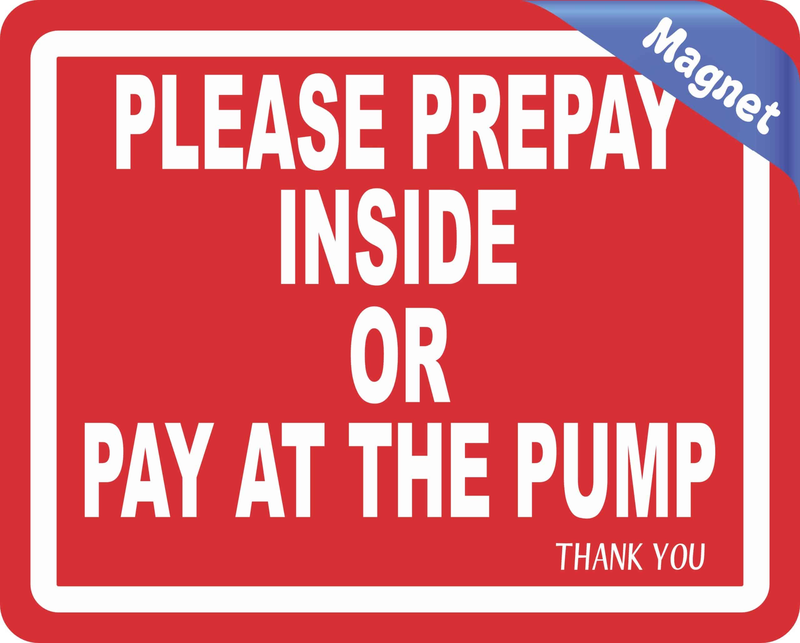 StickerTalk Prepay Inside or Pay at the Pump Magnet, 5 inches by 4 inches