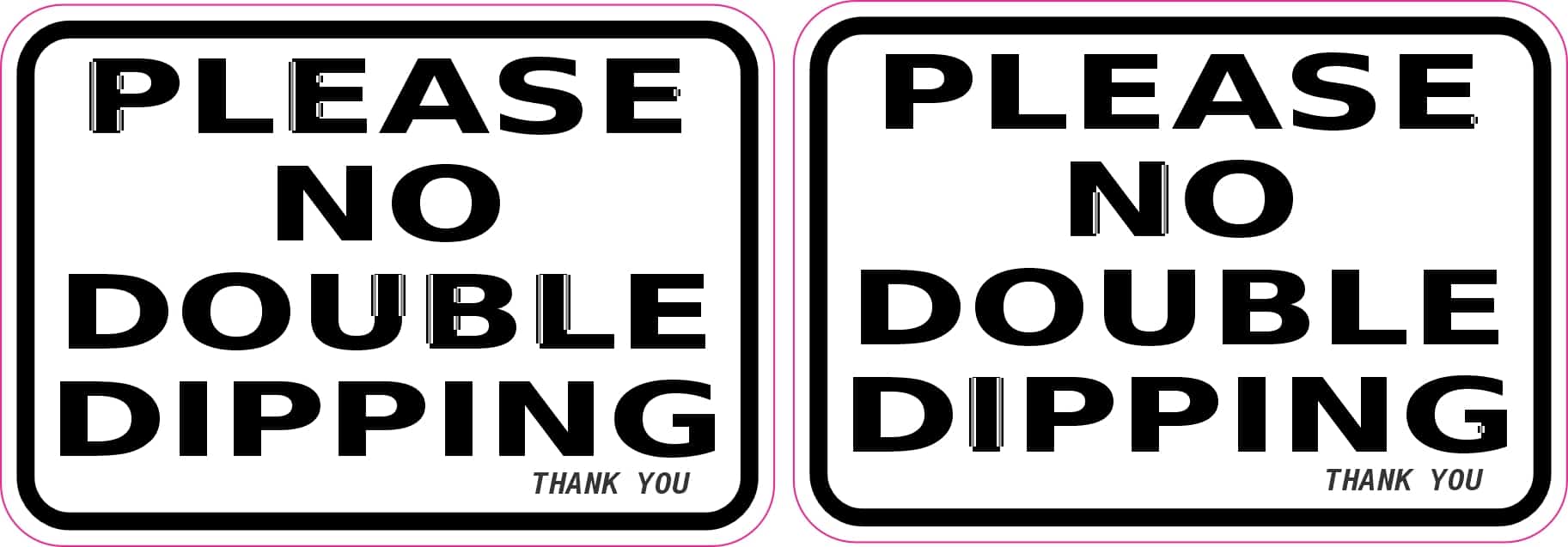 StickerTalk No Double Dipping Vinyl Sticker Sheet, 3 inches by 2 inches