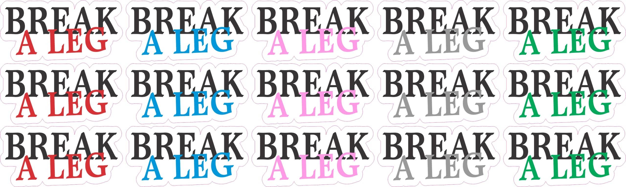 StickerTalk Break A Leg Multicolored Vinyl Sticker Sheet, 2 inches by 1 inch