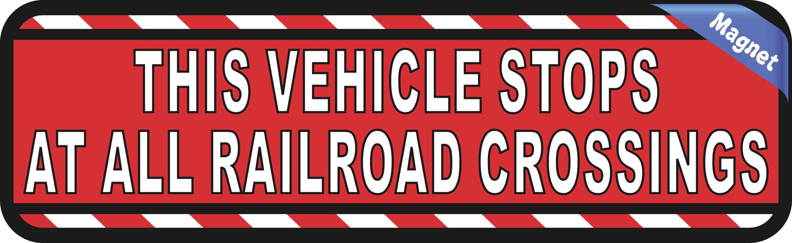 StickerTalk Vehicle Stops at All Railroad Crossings Red Magnet, 10 inches by 3 inches