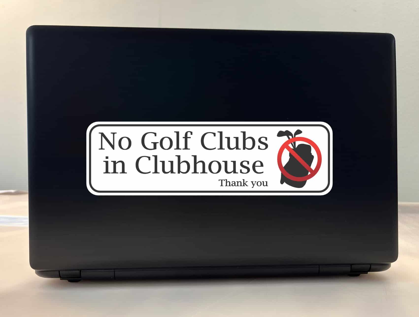 StickerTalk No Golf Clubs in Clubhouse Vinyl Sticker, 10 inches by 3 inches