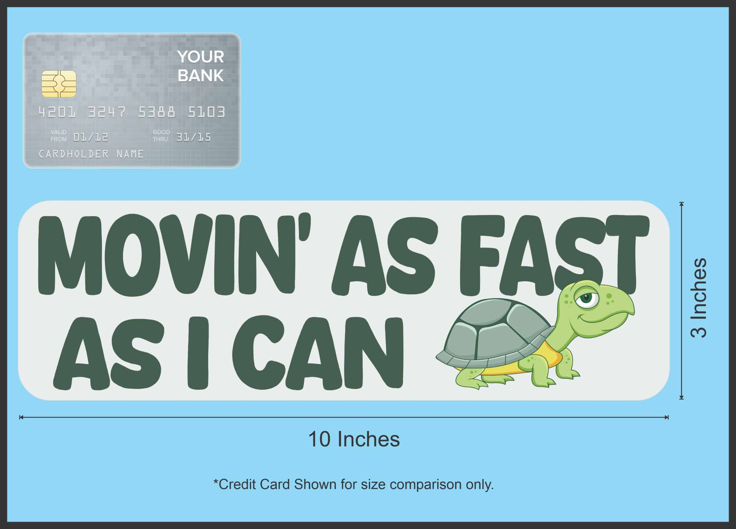 StickerTalk Movin' as Fast as I Can Turtle Vinyl Sticker, 10 inches by 3 inches