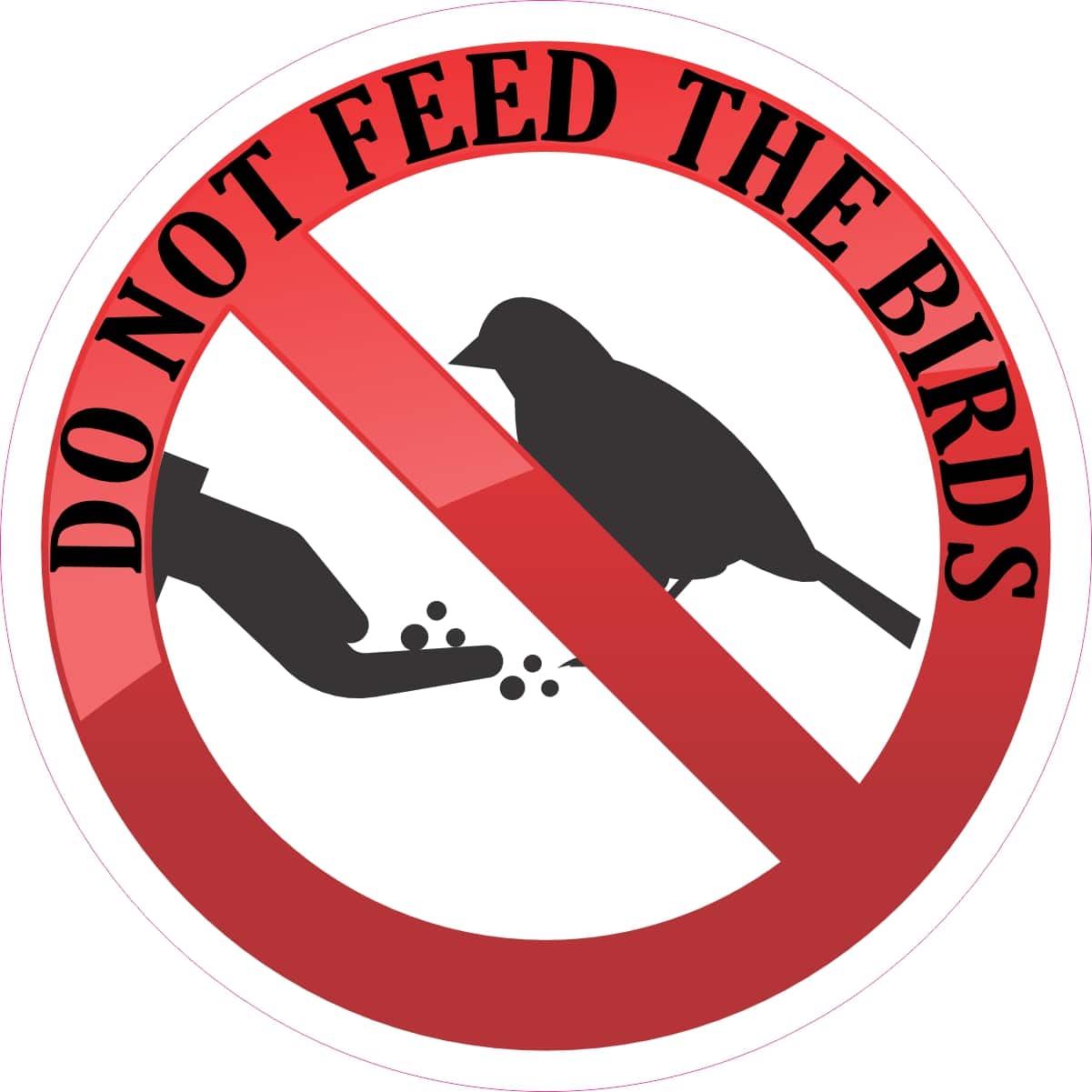 StickerTalk Do Not Feed the Birds Circle Vinyl Sticker, 4 inches by 4 inches