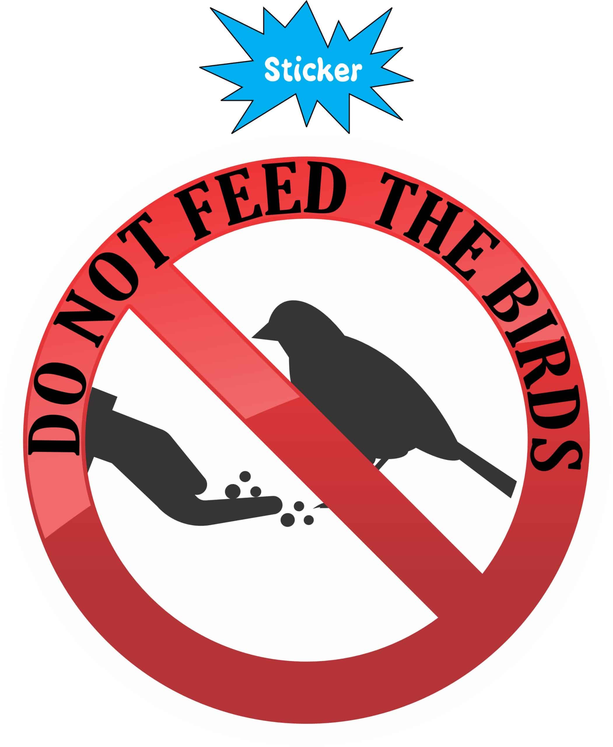 StickerTalk Do Not Feed the Birds Circle Vinyl Sticker, 4 inches by 4 inches