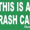StickerTalk This is a Trash Can Thank You Green Magnet, 5 inches by 3 inches