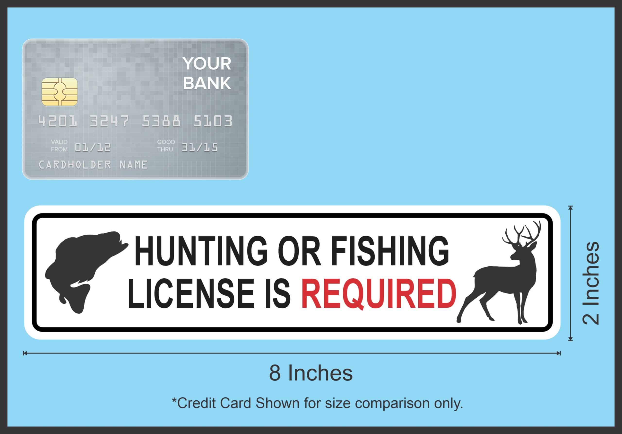 StickerTalk Hunting or Fishing License is Required Vinyl Sticker Sheet, 8 inches by 2 inches