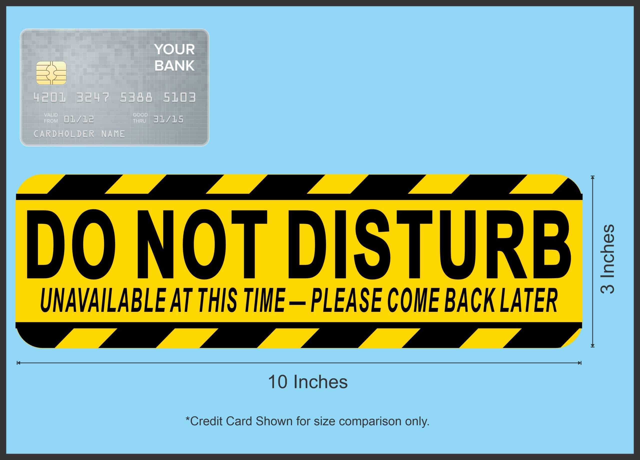 StickerTalk Do Not Disturb Unavailable At This Time Vinyl Sticker, 10 inches by 3 inches
