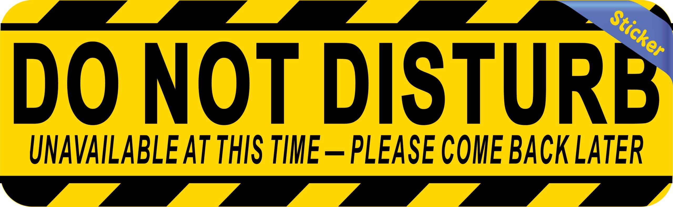 StickerTalk Do Not Disturb Unavailable At This Time Vinyl Sticker, 10 inches by 3 inches