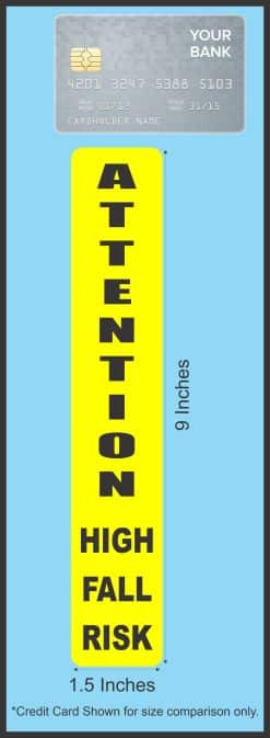 StickerTalk Attention High Fall Risk Vinyl Sticker Sheet, 1.5 inches by 9 inches