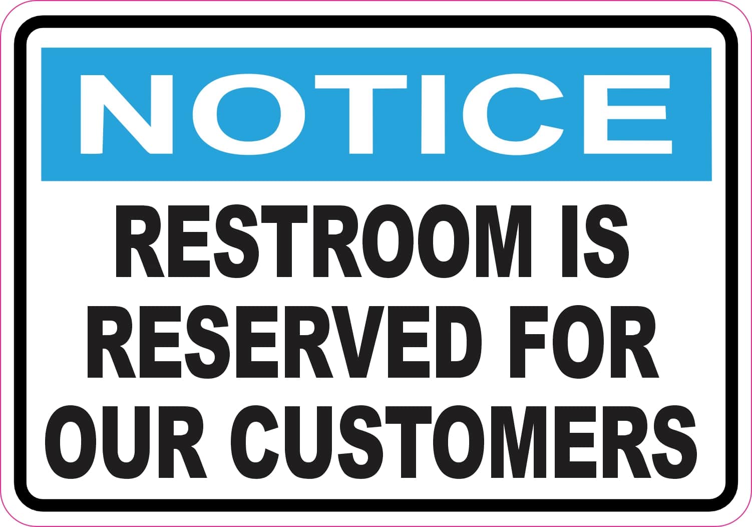StickerTalk Notice Restroom is Reserved For Our Customers Vinyl Sticker, 5 inches by 3.5 inches