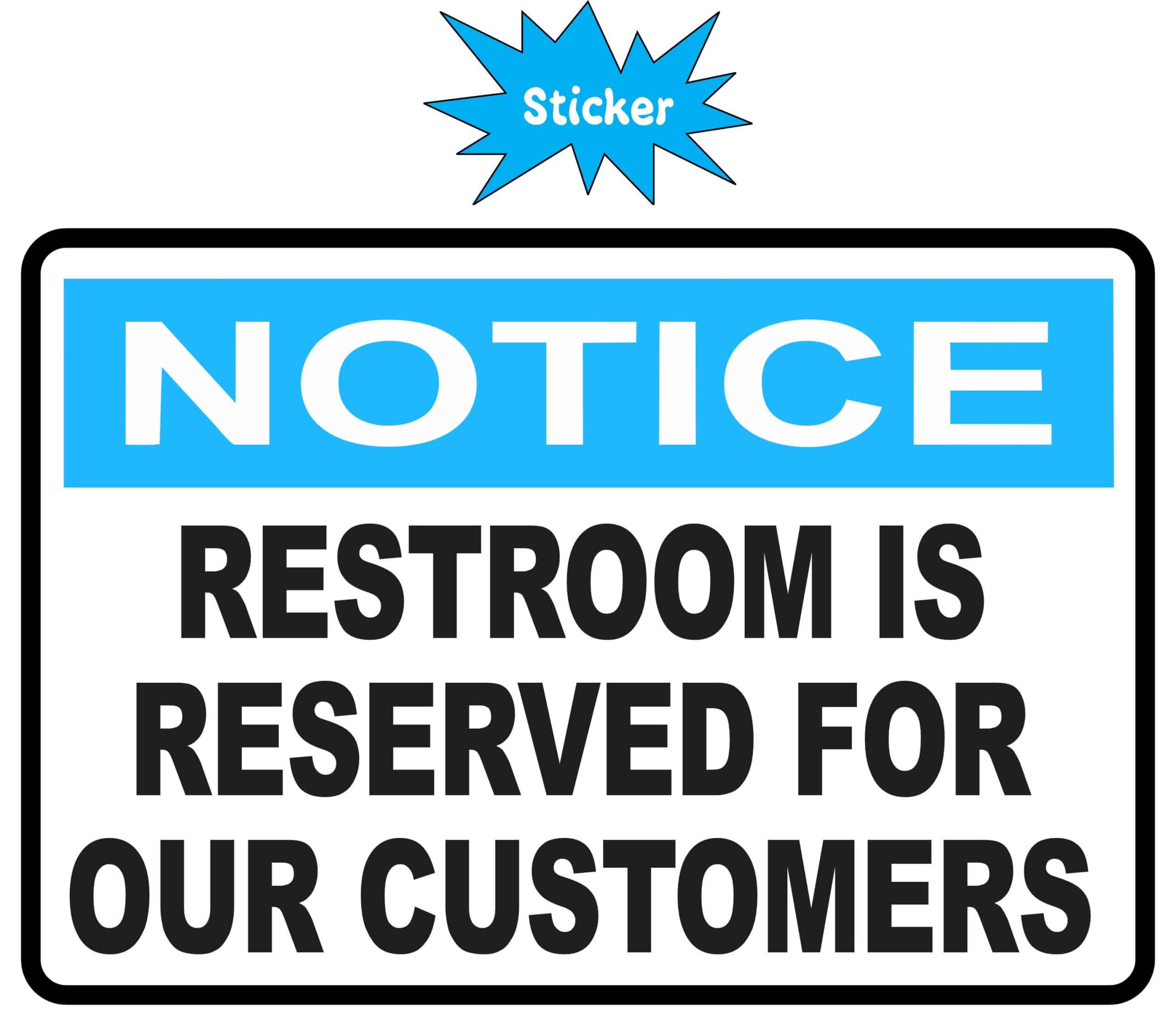StickerTalk Notice Restroom is Reserved For Our Customers Vinyl Sticker, 5 inches by 3.5 inches