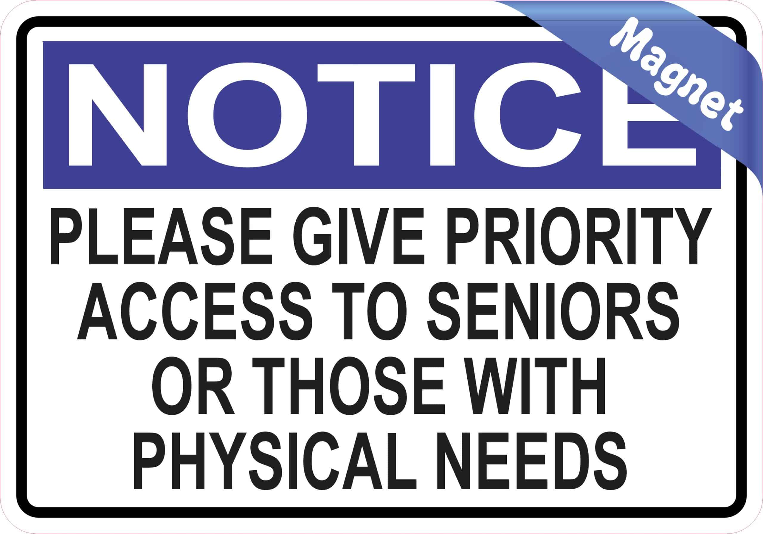StickerTalk Priority Access to Seniors or Those with Physical Needs Magnet, 5 inches by 3.5 inches