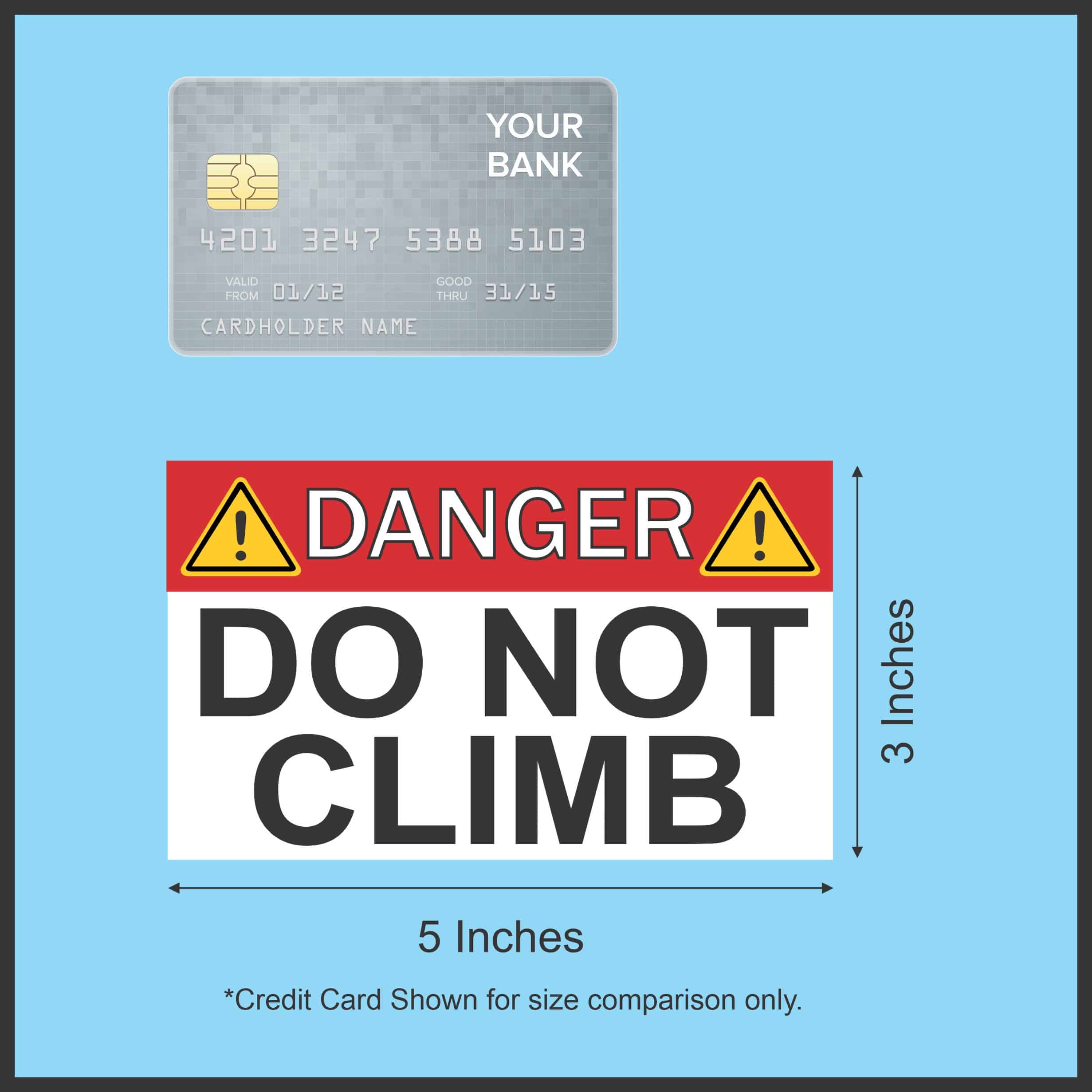 StickerTalk Danger Do Not Climb Vinyl Sticker, 5 inches by 3 inches