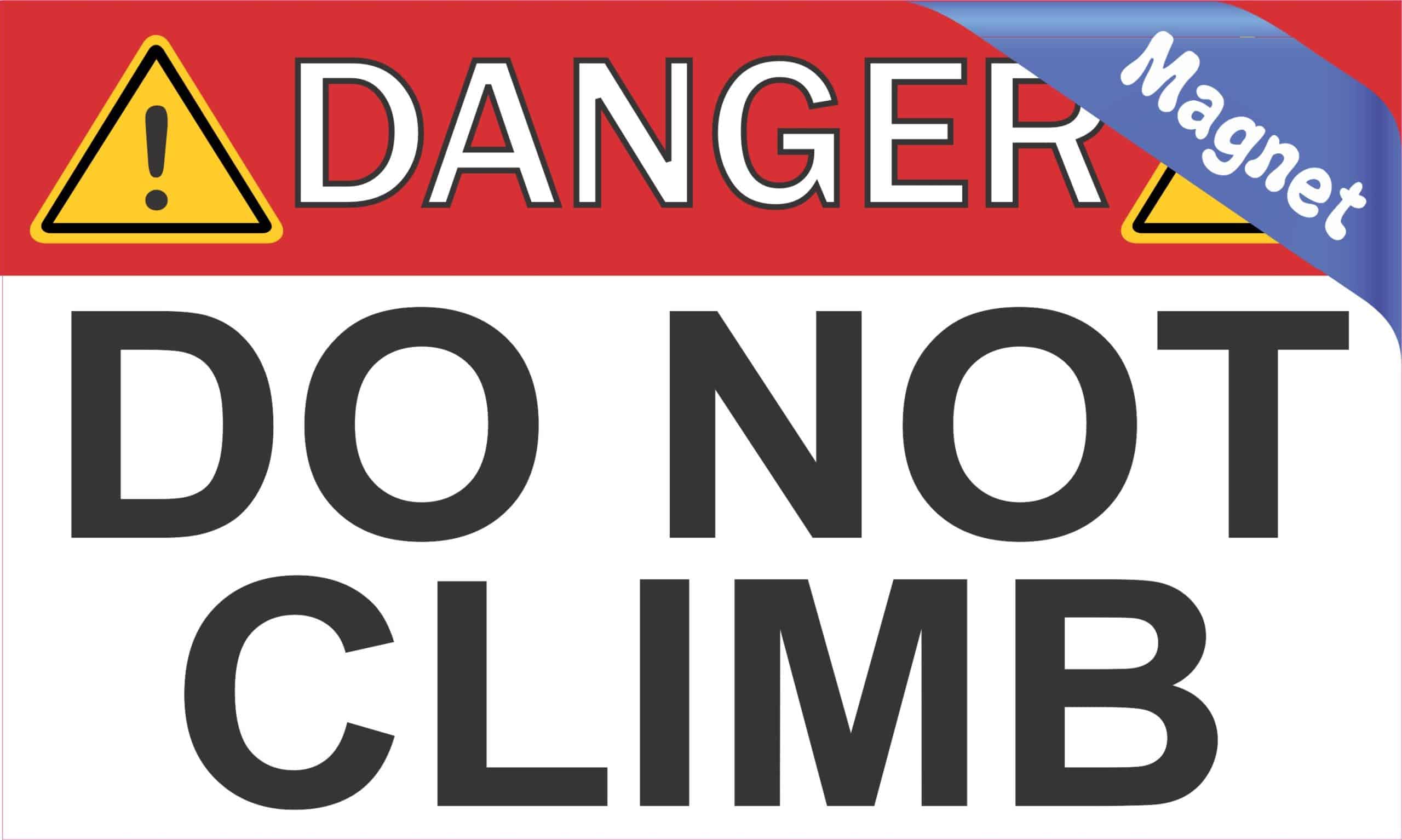 StickerTalk Danger Do Not Climb Magnet, 5 inches by 3 inches