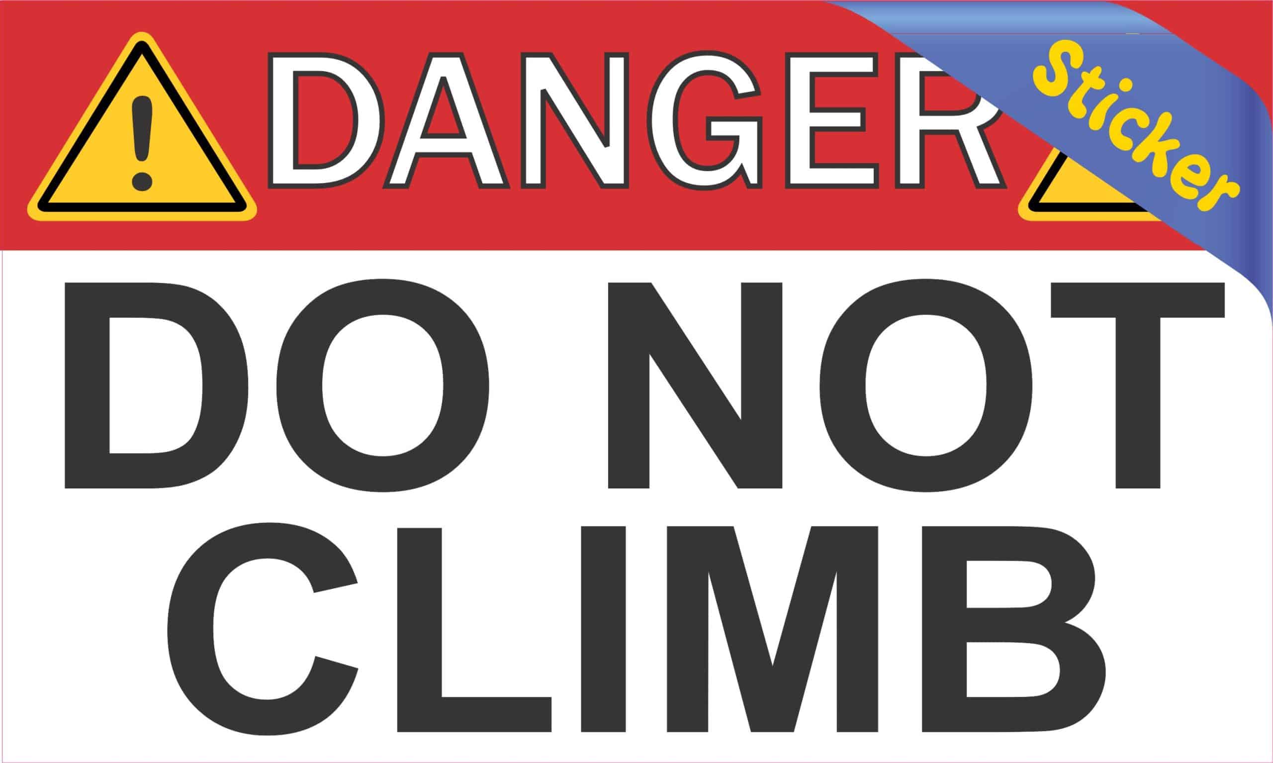 StickerTalk Danger Do Not Climb Vinyl Sticker, 5 inches by 3 inches