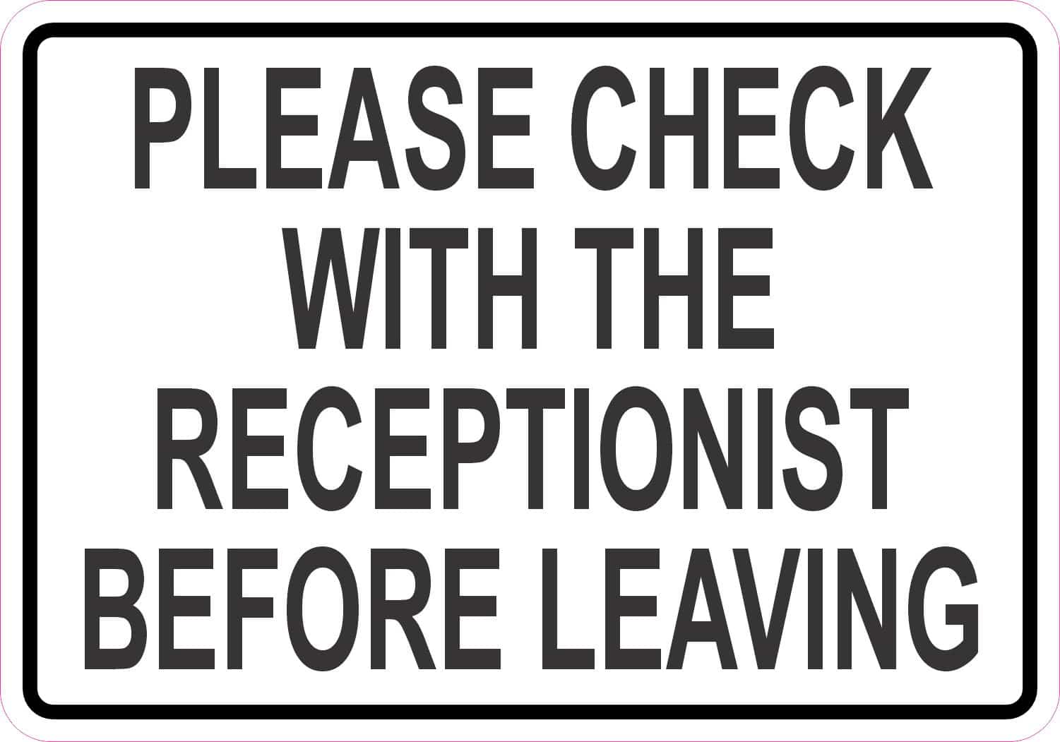 StickerTalk Check with the Receptionist Before Leaving Magnet, 5 inches by 3.5 inches