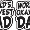 StickerTalk, World's Okayest Dad Vinyl Sticker, 2.5 inches by 2.5 inches
