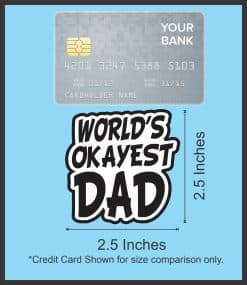 StickerTalk, World's Okayest Dad Vinyl Sticker, 2.5 inches by 2.5 inches