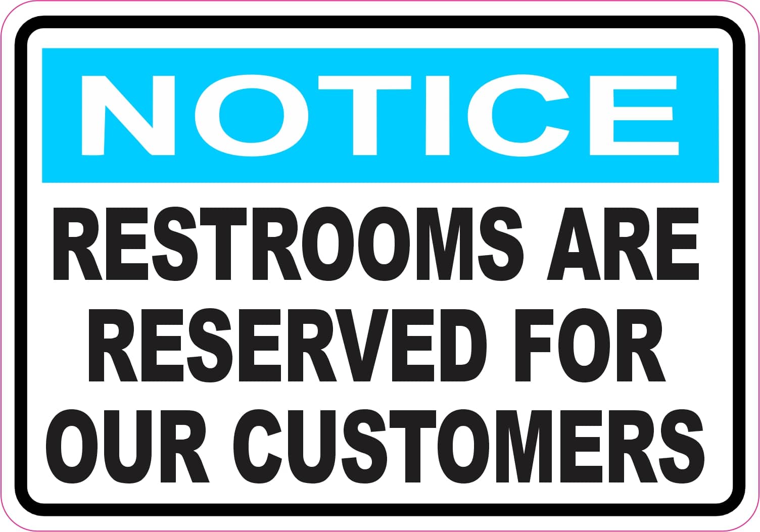 StickerTalk Restrooms Reserved for Customers Notice, 5 Inches by 3.5 Inches